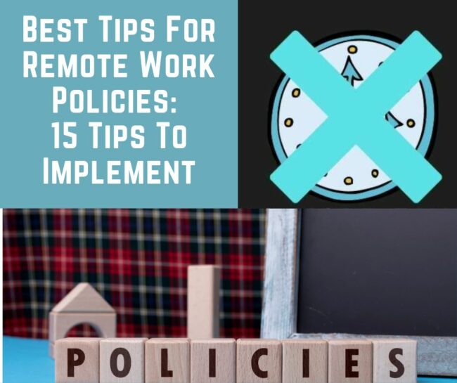 Tips for remote work policies: This article goes over 15 tips to managing a remote team.