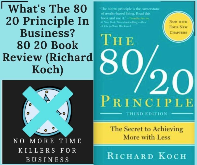 What's the 80 20 principle in business: This post is a review on Richard Koch's book, the 80/20 Principle.