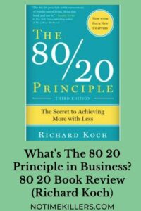 What's the 80 20 principle in business? This post goes over a well known book on productivity and time management.