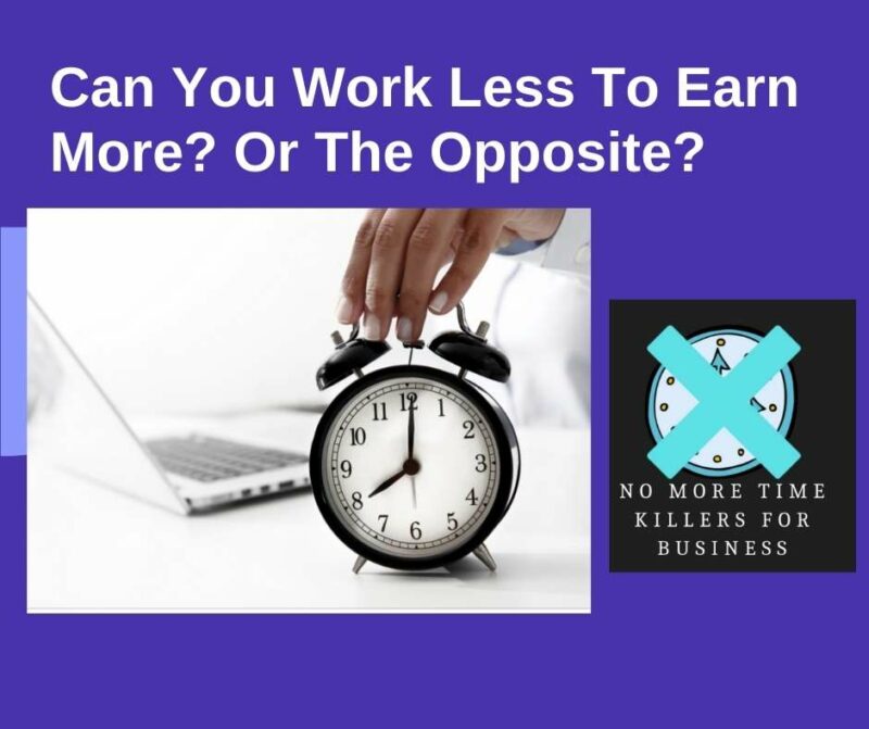 Work less to earn more: This article summarizes whether working less to earn more is suitable. Or if it’s more of the opposite, which I lay out in this post.