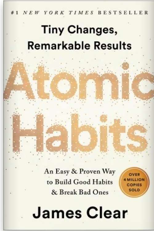 Atomic Habits: A book on building better habits.