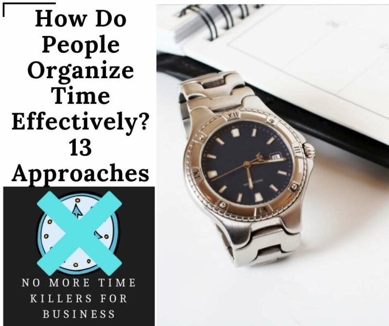 How do people organize time: This article reviews some great approaches to helping you organize your time efficiently.