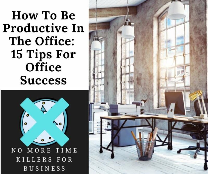 How to be productive in the office: This article goes over some best tips to working effectively in an office setting.