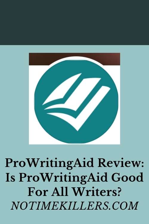 Is ProWritingAid good: This review goes over a writing tool known as ProWritingAid.