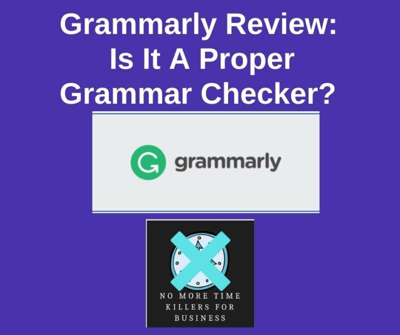 Proper grammar checker: This post is a detailed review of the popular writing assistant, Grammarly.