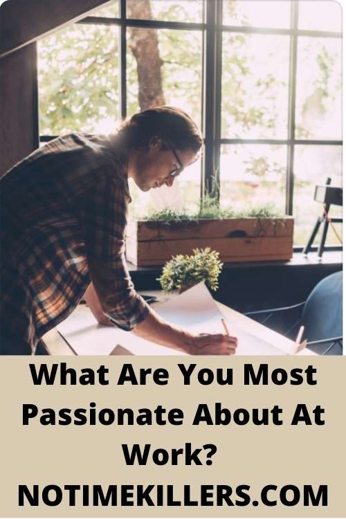 What are you most passionate about at work: This post goes over what people are really passionate about at work.