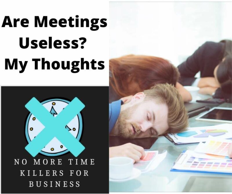 Are meetings useless: This post goes over whether meetings are useless and a waste of time.