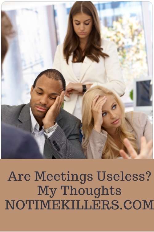 Are meetings useless: This post discusses whether meetings are useless, and if they’re really a waste of time for everyone.