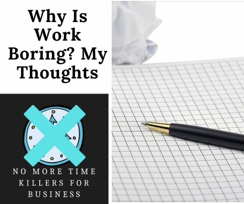 Why is work boring: This post discusses whether work is boring, and the reasons why it can be for a lot of people.