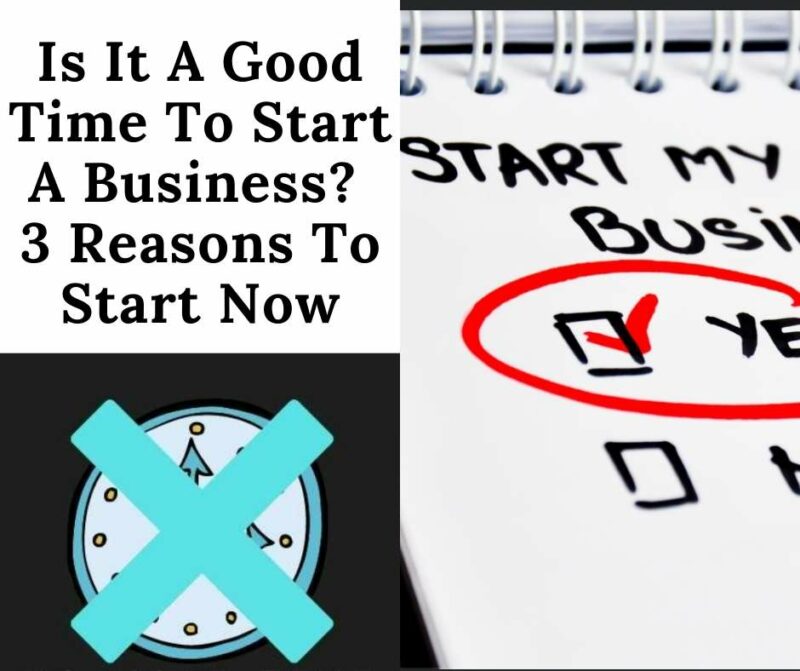 Is it a good time to start a business? This article will go over three reasons why now is the best time to start a business.