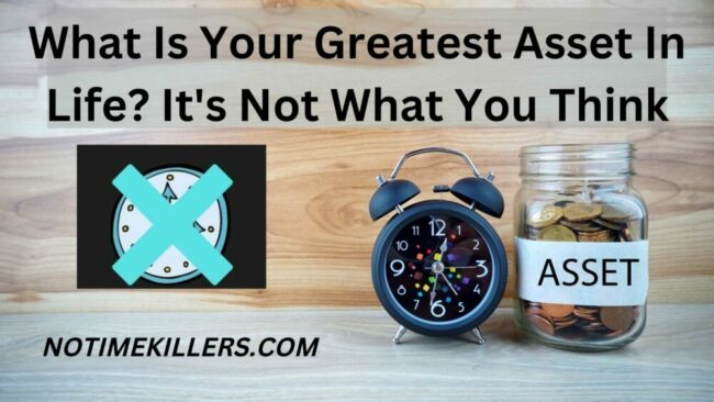 What is your greatest asset in life? This post lists out the most important asset you can use.