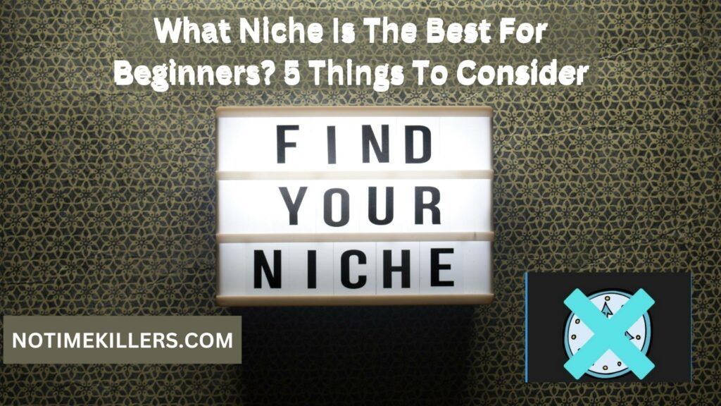What niche is the best for beginners? This article will go over some tips to picking a niche.