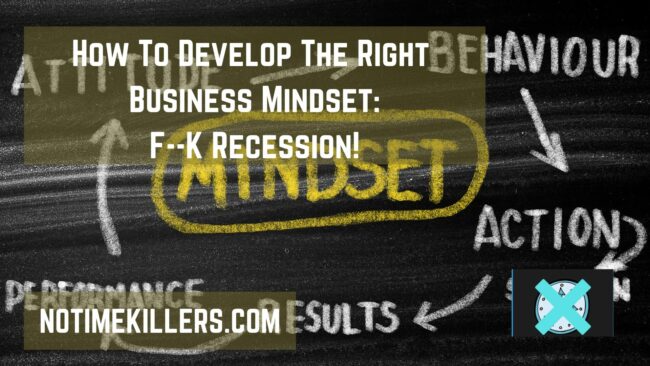 How to develop the right business mindset: This post will discuss some tips to having the mindset for business.