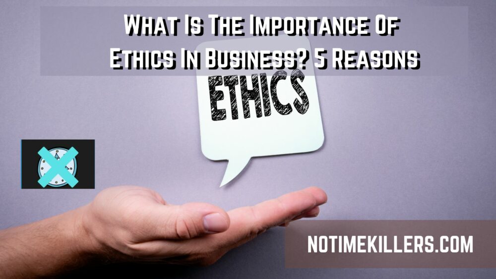 What is the importance of ethics in business? This article will go over five reasons why ethics plays a big role in business.