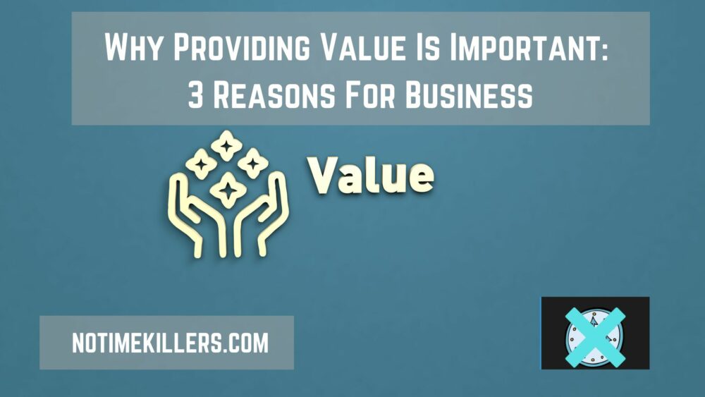 Why providing value is important: This post goes over some reasons why value is necessary for growing a business.