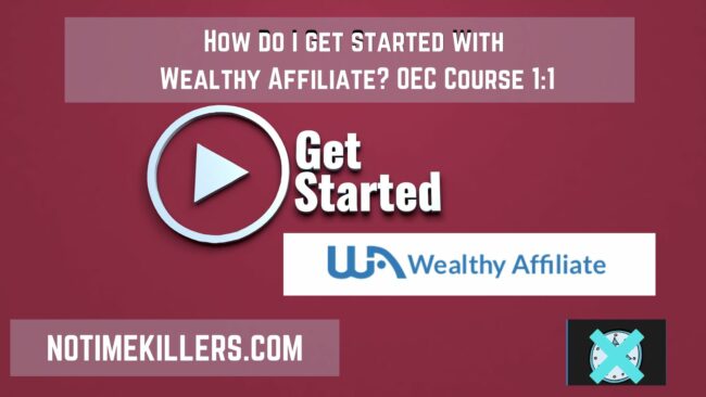 How do I get started with Wealthy Affiliate? This post covers lesson one (level one) of the OEC course provided at WA.