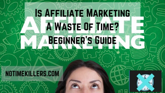Is affiliate marketing a waste of time? This post will go over some reasons why affiliate marketing is worth your time.