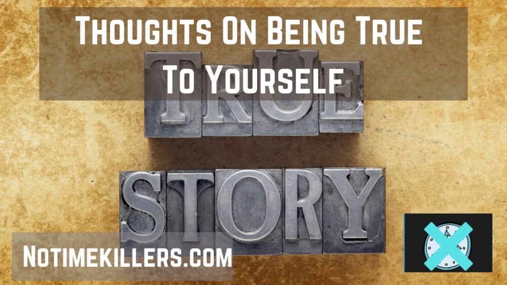 Thoughts on being true to yourself: This post will go over why it's important to be yourself.