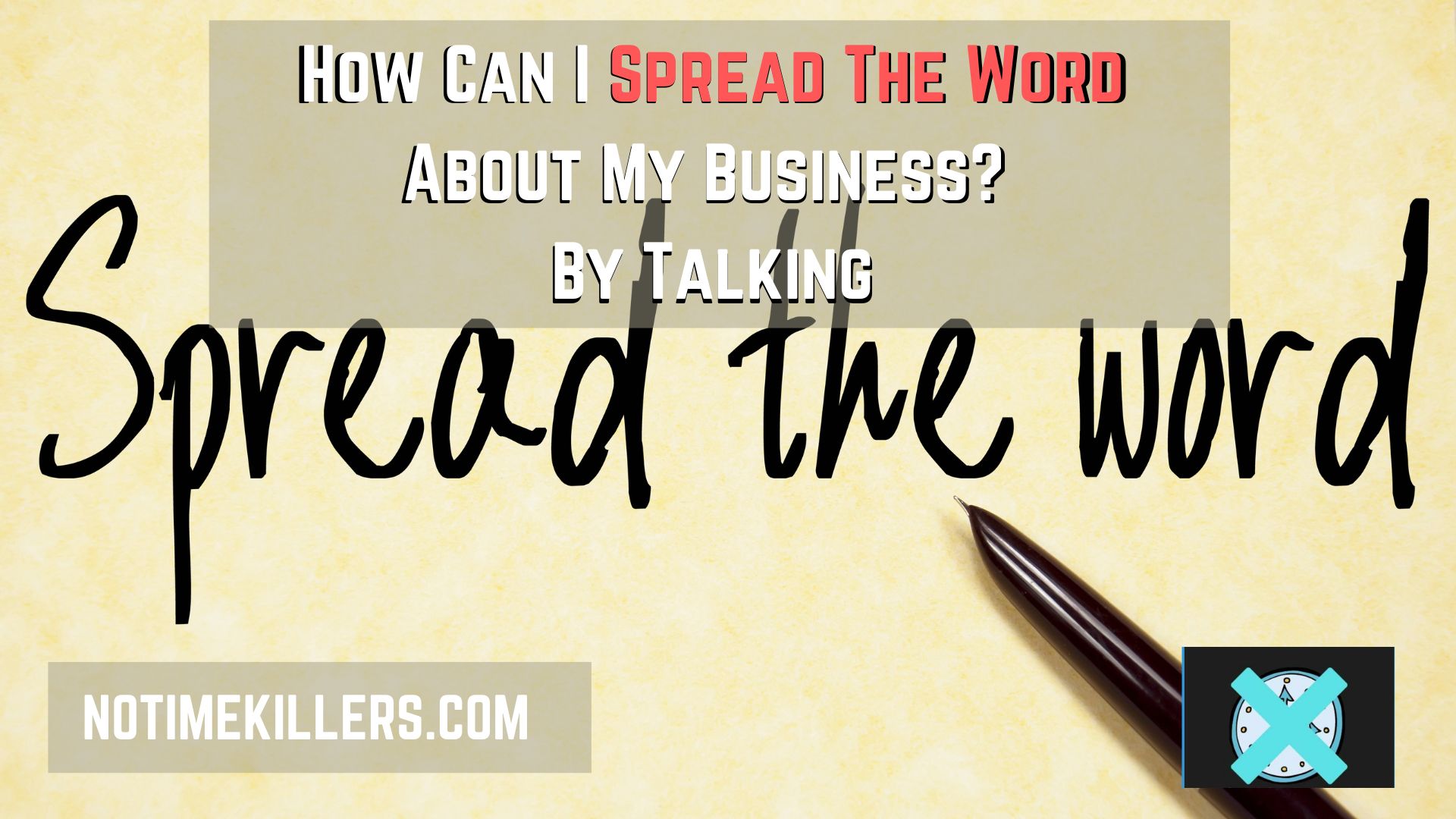 How can I spread the word about my business? This post will go over how to have a real conversation with someone about business.