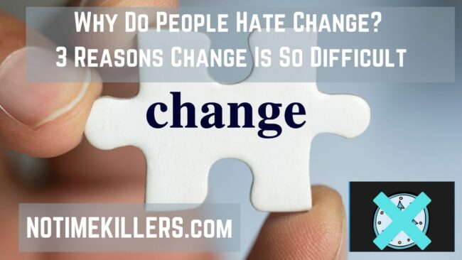 Why do people hate change? This post will go over some big reasons people resist change.