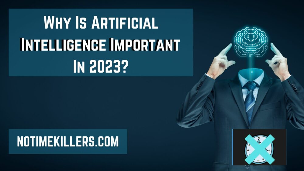 Why is artificial intelligence important in 2023? This post will discuss why AI is on the rise in 2023.