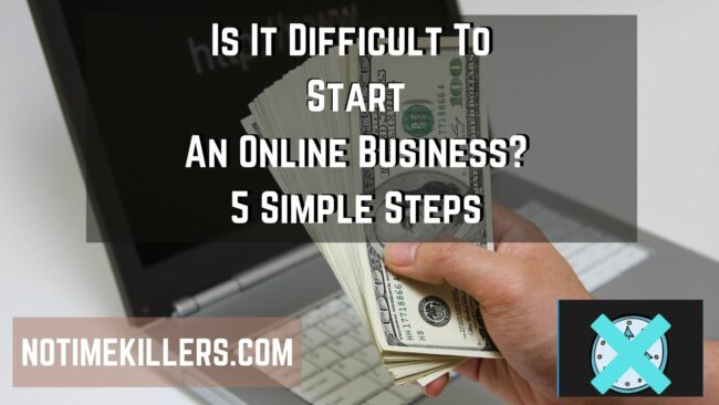 Is it difficult to start an online business? This article will lay out five simple steps to starting a business online.