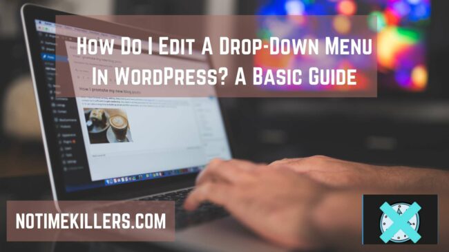 How do I edit a drop-down menu in WordPress? This post will go over how to create custom menus in WordPress.
