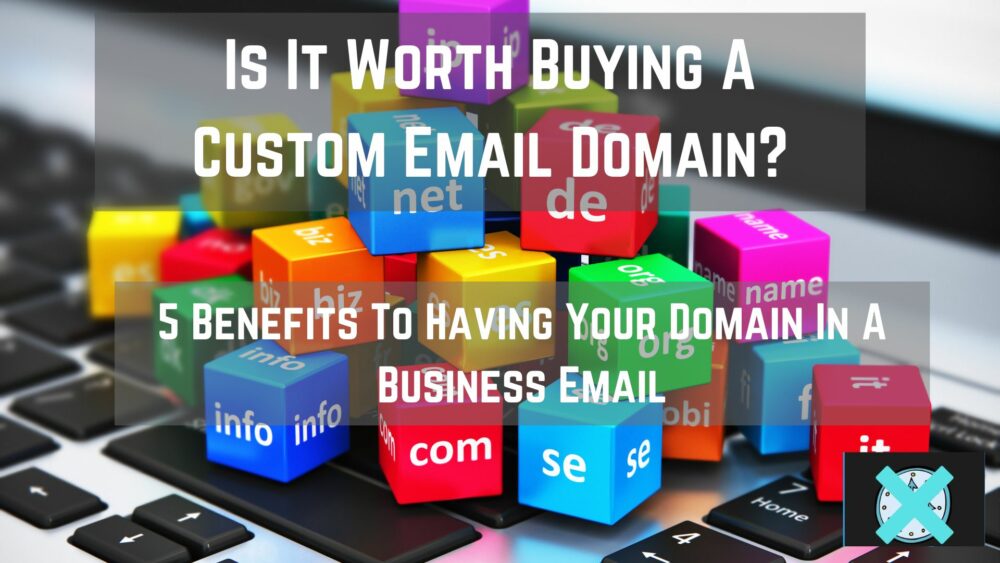 Is it worth buying a custom email domain? This post will go over some of the benefits to having a business email.